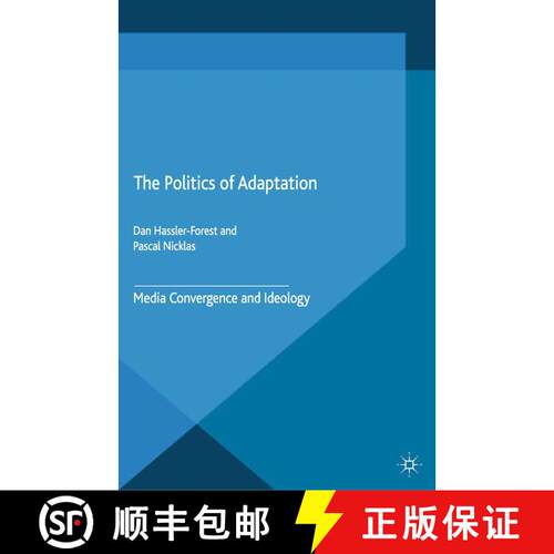 【3-4周达】The Politics of Adaptation : Media Convergence and Ideology (1st ed. 2015) [9781349495429]