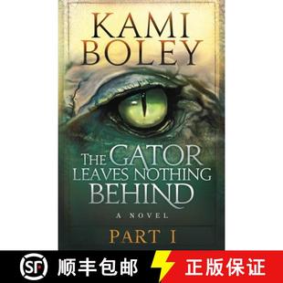 9780997521795 Behind 4周达 The Gator Part Nothing Leaves