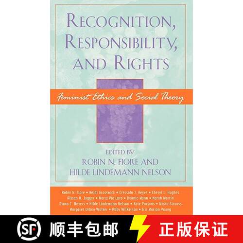 【3-4周达】Recognition, Responsibility, and Rights : Feminist Ethics and Social Theory [9780742514430]