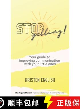 预订 Stop Yelling!: Your guide to improving communication with your little ones [9780645702408]
