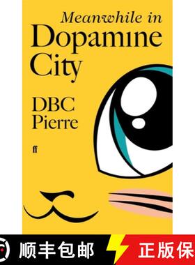 【3-4周达】Meanwhile in Dopamine City: Shortlisted for the Goldsmiths Prize 2020 [9780571228942]