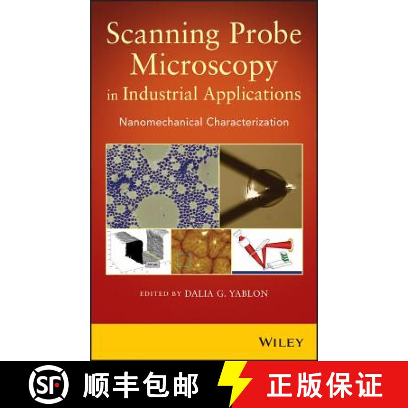 【3-4周达】Scanning Probe Microscopy In Industrial Applications: Nanomechanical Characterization [Wil... [9781118288238]