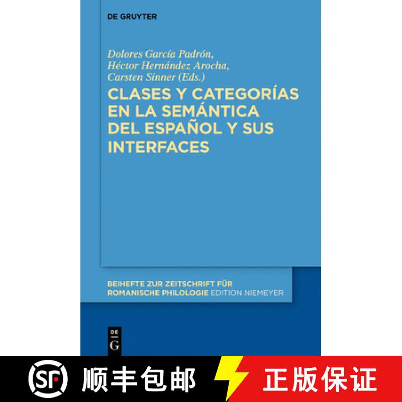 【3-4周达】Clases Y Categorías En La Semántica del Español Y Sus Interfaces [9783110633627]