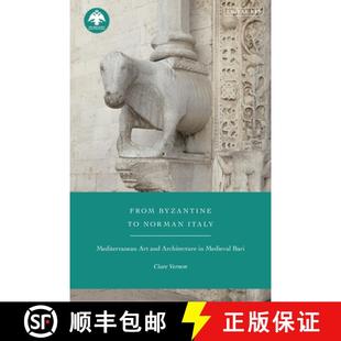 Norman Art From Bari 预订 Medieval Italy Byzantine Architecture and Mediterranean 9780755635771