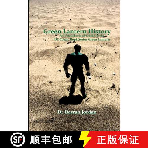 【3-4周达】Green Lantern History: An Unauthorised Guide to the DC Comic Book Series Green Lantern [9781326139872]