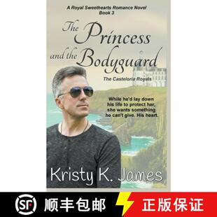 【3-4周达】The Princess and the Bodyguard, The Casteloria Royals [9781393522195]