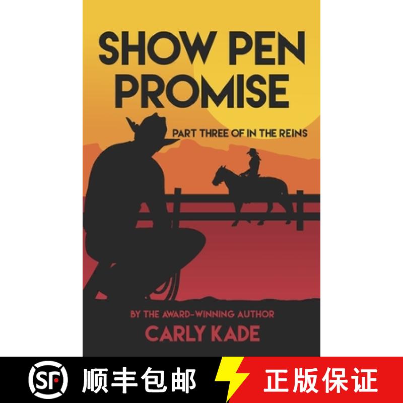 【2-3周达】Show Pen Promise: In The Reins Equestrian Romance Series Book 3 [9780996887946]