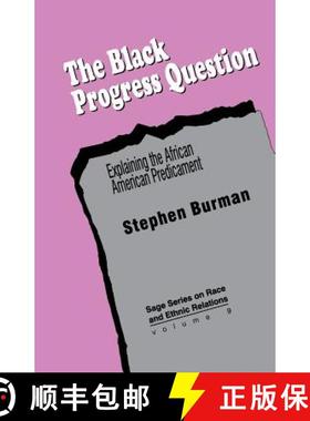 【3-4周达】The Black Progress Question: Explaining the African American Predicament [9780803950610]