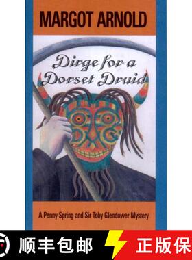 【3-4周达】Dirge for a Dorset Druid: A Penny Spring and Sir Toby Glendower Mystery [9780881503340]