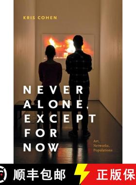 【3-4周达】Never Alone, Except for Now: Art, Networks, Populations [9780822369400]