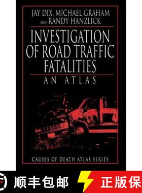 【3-4周达】Investigation of Road Traffic Fatalities: An Atlas [9780849323683]