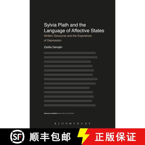 【3-4周达】精装 Sylvia Plath and the Language of Affective States: Written Discourse and the Experien... [9781474212663]