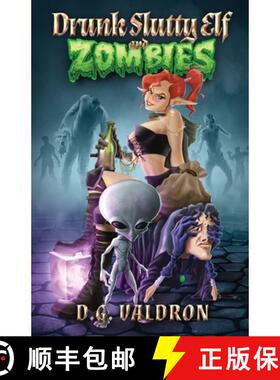 【3-4周达】Drunk Slutty Elf and Zombies: The Lighter Side of the Other Side, Funny Fantasy and Scienc... [9781990860898]