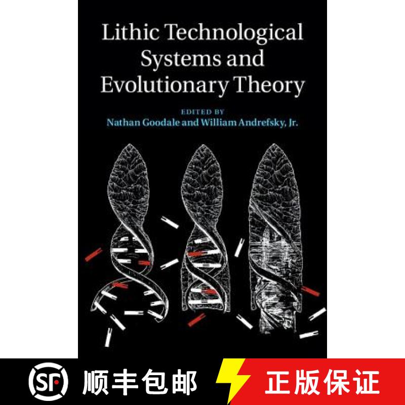 【3-4周达】Lithic Technological Systems and Evolutionary Theory [9781107026469]