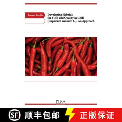 【3-4周达】Developing Hybrids for Yield and Quality in Chili (Capsicum annuum L.): An Approach [9789994980123]