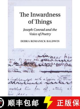 【3-4周达】The Inwardness of Things : Joseph Conrad and the Voice of Poetry [9781487558055]