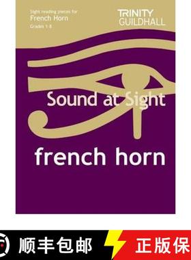 【3-4周达】Sound At Sight French Horn (Grades 1-8): Sample Sight Reading Tests for Trinity Guildhall ... [9780857361110]