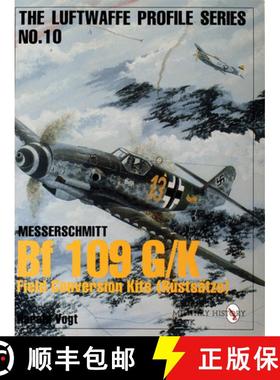 【3-4周达】Luftwaffe Profile Series No.10: Bf 109 G/K Field Conversion Kits (Rustsatze): Bf 109 G/K F... [9780764305658]