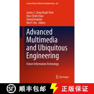 【3-4周达】精装 Advanced Multimedia and Ubiquitous Engineering : Future Information Technology [9783662474860]
