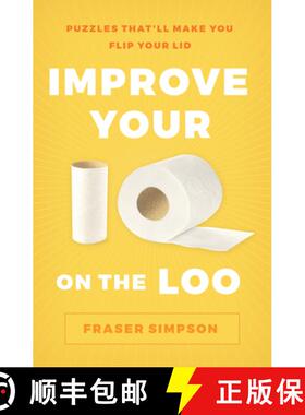 【3-4周达】Improve Your IQ on the Loo: Puzzles That'll Make You Flip Your Lid [9781454944744]