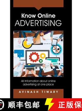 【3-4周达】Know Online Advertising: All Information about online advertising at one place [9781482872491]