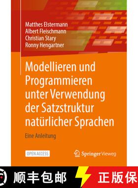【3-4周达】Modellieren Und Programmieren Unter Verwendung Der Satzstruktur Natürlicher Sprachen: Ein... [9783658471033]