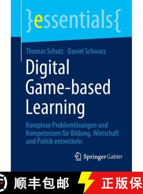 【3-4周达】Digital Game-based Learning : Komplexe Problemlösungen und Kompetenzen für Bildung, Wirt... [9783658375232]