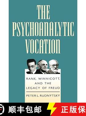 【3-4周达】The Psychoanalytic Vocation : Rank, Winnicott, and the Legacy of Freud [9780881633382]