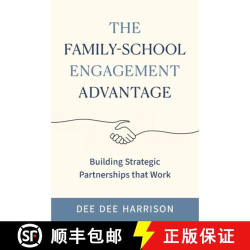 【3-4周达】The Family-School Engagement Advantage: Building Strategic Partnerships that Work [9798234008930]