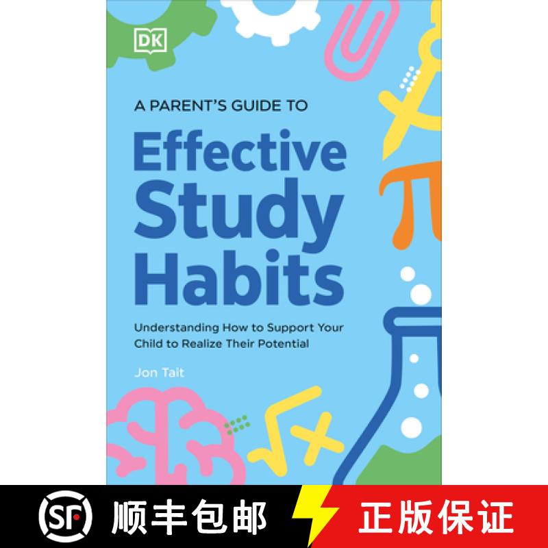 【3-4周达】A Parent's Guide to Effective Study Habits: Understanding How to Support Your Child to Rea... [9780593969885]