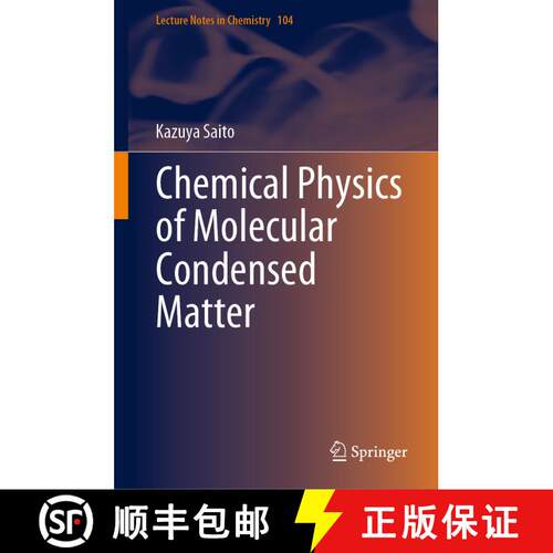 【3-4周达】精装 Chemical Physics of Molecular Condensed Matter [9789811590221]