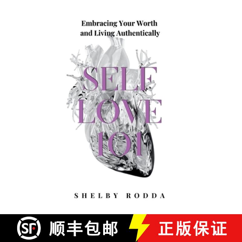 【4周达】SELF LOVE 101: Embracing Your Worth and Living Authentically [9798348349110]