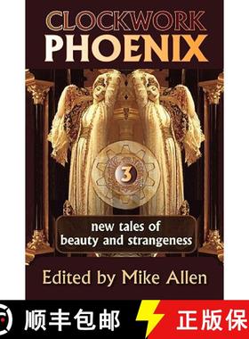 【3-4周达】Clockwork Phoenix 3: New Tales of Beauty and Strangeness [9781607620624]