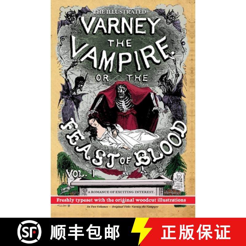 预订 The Illustrated Varney the Vampire; or, The Feast of Blood - In Two Volumes - Volume I: Original... [9781635916218]