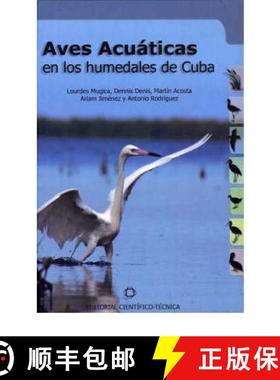 【3-4周达】Aves Acuáticas en los Humedales de Cuba [Waterfowl of the Wetlands of Cuba] [9789590504075]