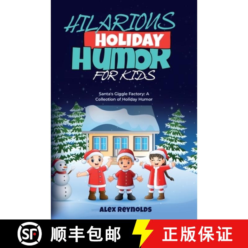 【3-4周达】HILARIOUS  HOLIDAY HUMOR FOR KIDS: Santa's Giggle Factory: A Collection of Holiday Humor [9798869066947]