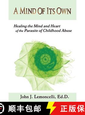 【3-4周达】A Mind of Its Own: Healing the Mind and Heart of the Parasite of Childhood Abuse [9780976155348]