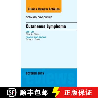 【3-4周达】Cutaneous Lymphoma, an Issue of Dermatologic Clinics: Volume 33-4 [9780323400824]