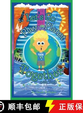预订 Let's Go Play on Our Planet Together with Tuck [9798991209038]