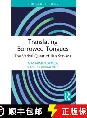 【3-4周达】Translating Borrowed Tongues: The Verbal Quest of Ilan Stavans [9781032347639]