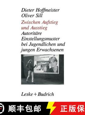 【3-4周达】Zwischen Aufstieg und Ausstieg : Autoritäre Einstellungsmuster bei Jugendlichen/jungen Er... [9783810009203]