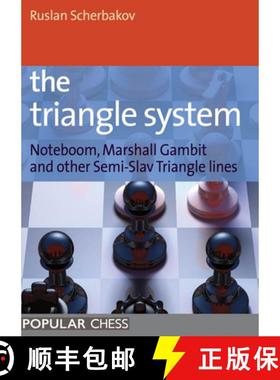【3-4周达】The Triangle System: Noteboom, Marshall Gambit and other Semi-Slav Triangle lines [9781857446449]
