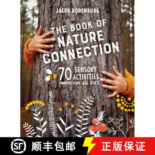 【3-4周达】The Book of Nature Connection : 70 Sensory Activities for All Ages [9780865719712]