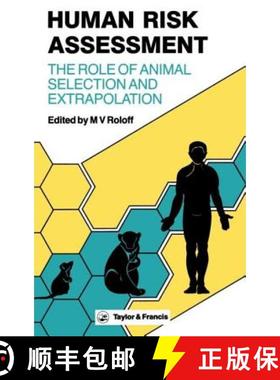 【3-4周达】Human Risk Assessment--The Role of Animal Selection and Extrapolation: The Role of Animal ... [9780850663686]
