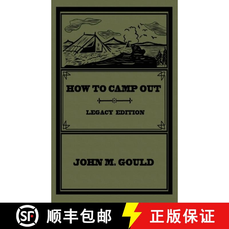 预订 How To Camp Out (Legacy Edition): The Original Classic Handbook On Camping, Bushcraft, And Outdo... [9781643891262]