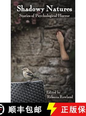 【3-4周达】Shadowy Natures: Stories of Psychological Horror [9781943201358]