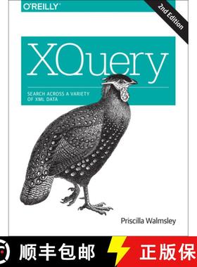 【3-4周达】XQuery 2e: Search Across a Variety of XML Data [9781491915103]