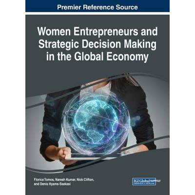 【4周达】Women Entrepreneurs and Strategic Decision Making in the Global Economy [9781522574798]