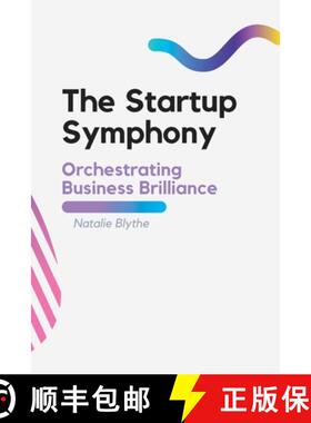 预订 The Startup Symphony: Orchestrating Business Brilliance [9781803425610]