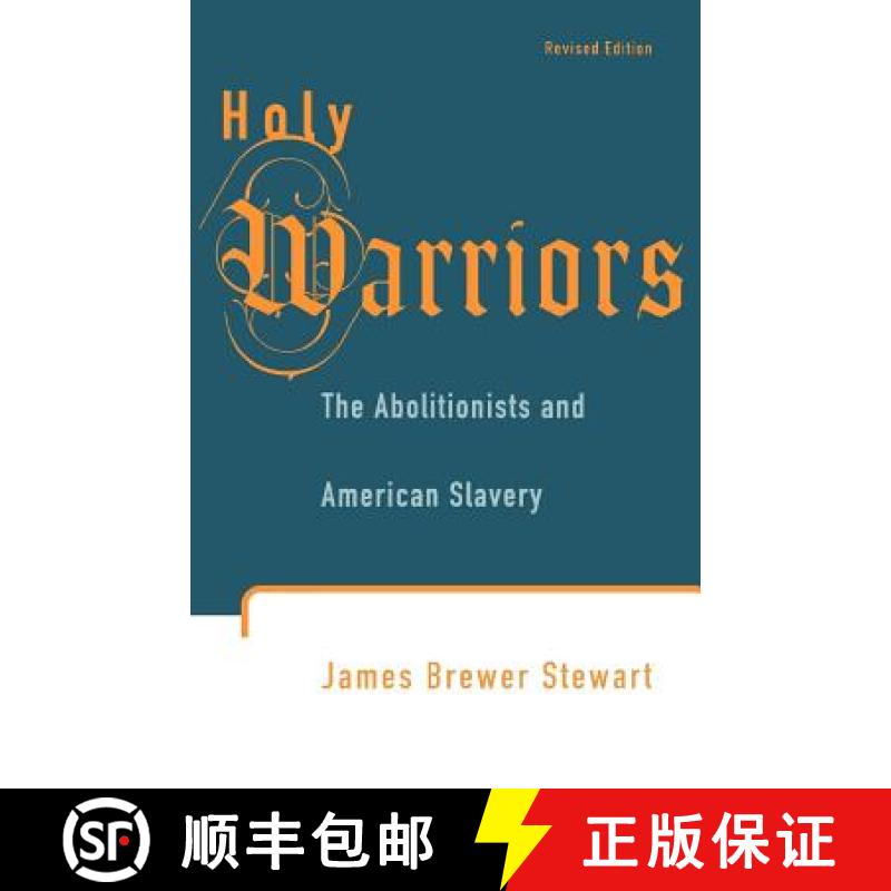 【4周达】Holy Warriors: The Abolitionists and American Slavery [9780809015962]